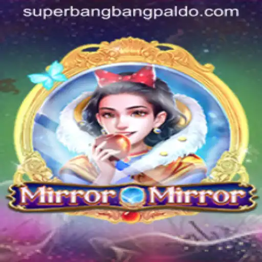 Dive into the Mesmerizing World of MirrorMirror and SuperBangBang